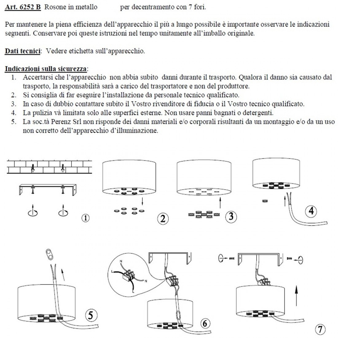 Eclairage Rosette 6252 OB Perenz